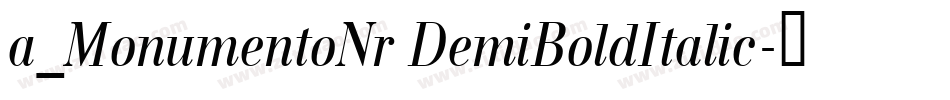 a_MonumentoNr DemiBoldItalic字体转换